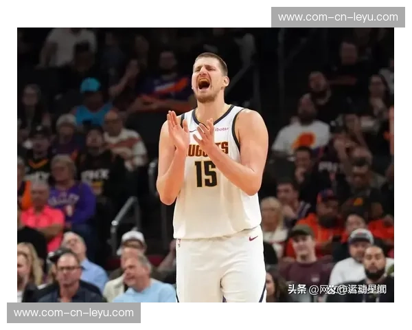 约基奇再砍26+15+11三双 率领掘金守住西部第三